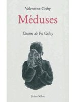 Commande d'écriture Méduses, Valentine Goby (Editions Millon)
