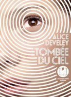 Tombée du ciel - Alice Develey